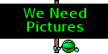 :needpics: